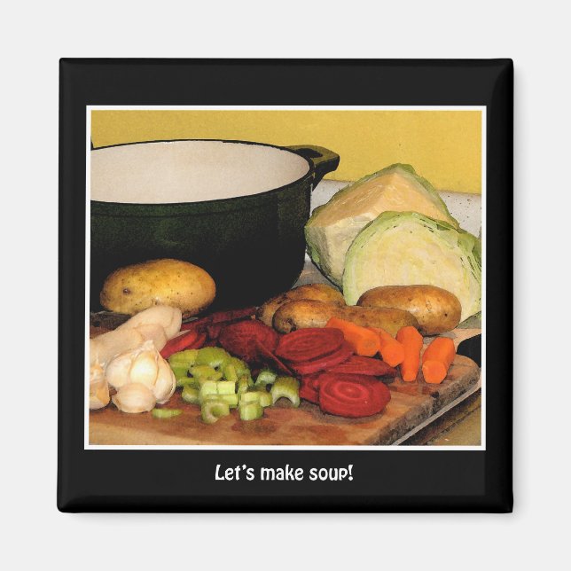 Lets Make Soup Magnet (Front)