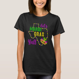 Let's Mardi Gras Yall New Orleans Mardi Gras Carni T-Shirt