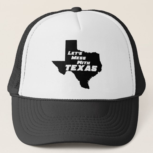 Let's Mess With Texas Black Trucker Hat (Front)