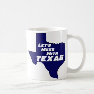 Let's Mess With Texas Blue Coffee Mug