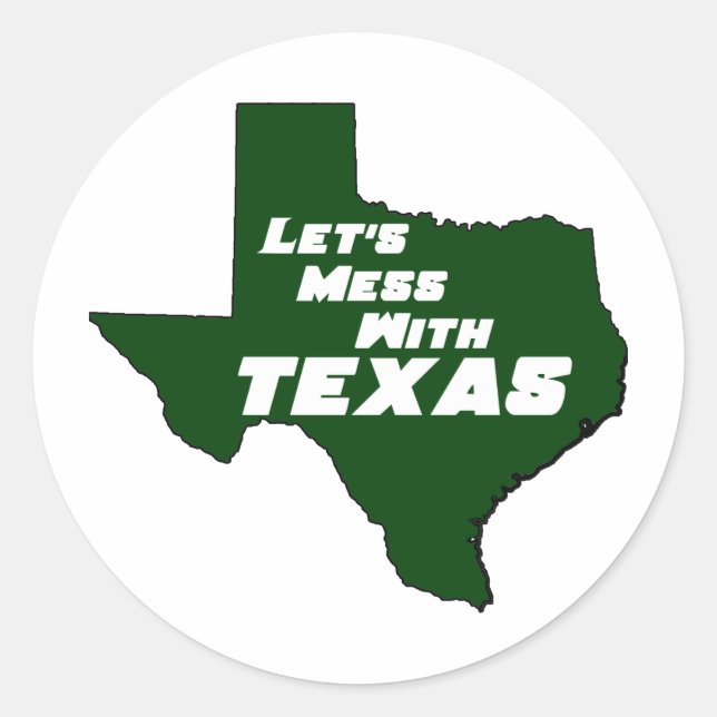 Let's Mess With Texas Green Classic Round Sticker (Front)