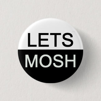 Lets mosh 1 inch round button
