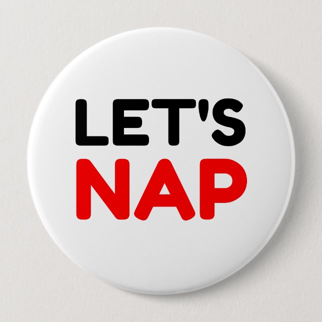 LET'S NAP 4 INCH ROUND BUTTON (Front)