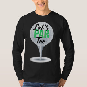 Let's Par Funny Golf For Golfer Par(2) T-Shirt