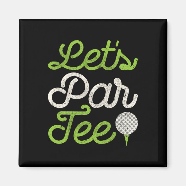 Let's Par Golf Player Golfer Dad Papa Men Funny  Magnet (Front)