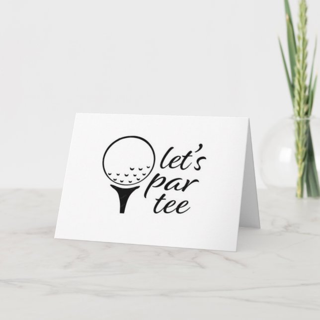 ***LET'S PAR TEE*** FOR A VERY HAPPY BIRTHDAY CARD (Front)