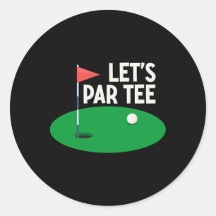 Let's Par Tee Funny Golf Gifts Golfer Girl Women P Classic Round Sticker