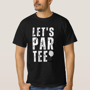 Lets Par Tee Funny Golf Pun Golfer Dad Gift