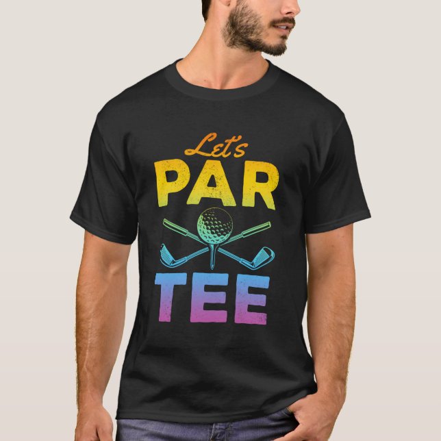 Let'S Par Tee - Funny Golfer Funny Golfing (Front)