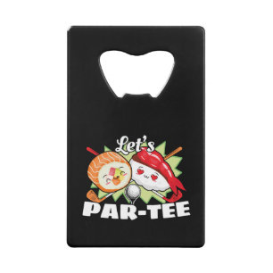 Lets Par Tee Golf Pun - Golfing Party Credit Card Bottle Opener