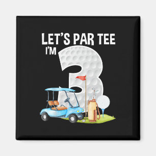 Let's Par Tee I'm 3 3rd Birthday Party Golf Birthd Magnet