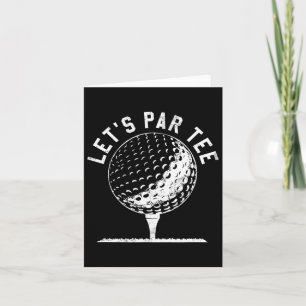 Lets Par Tee Shirt Funny Golf Player Gift  Card