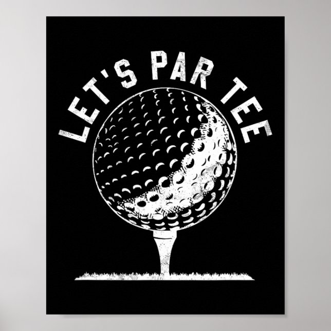 Lets Par Tee Shirt Funny Golf Player Gift  Poster (Front)