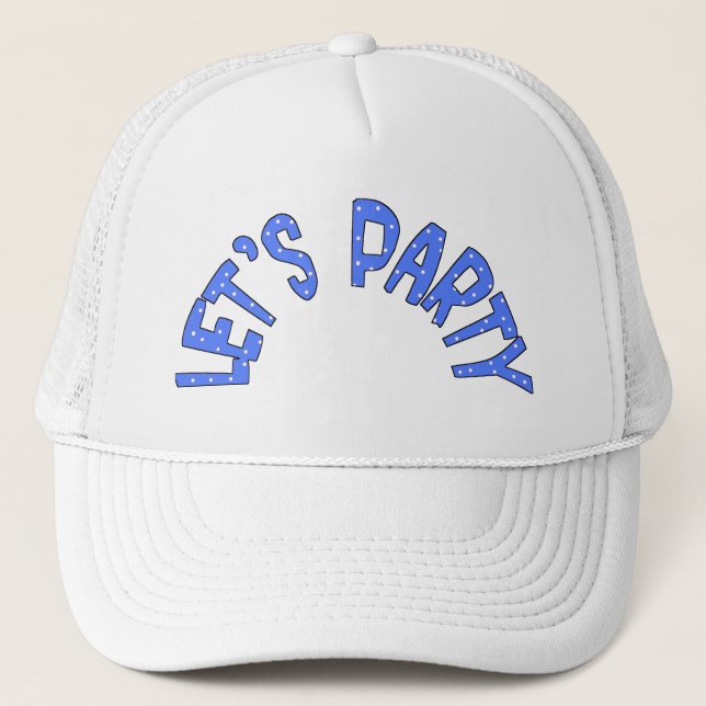 Lets Party  All Products Stuff Trucker Hat (Front)