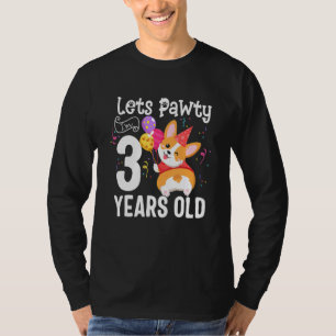 Lets Pawty I'm 3 Years Old Corgi Dog 3rd Birthday T-Shirt