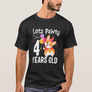 Lets Pawty I'm 4 Years Old Corgi Dog 4th Birthday  T-Shirt