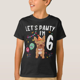 Let's Pawty I'm 6 T-Shirt