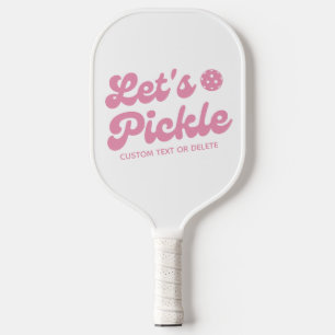Let's Pickle Pink Cool Retro Personalized Pickleball Paddle