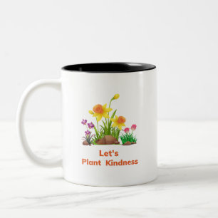 Let's Plant Kindness Two-Tone Coffee Mug