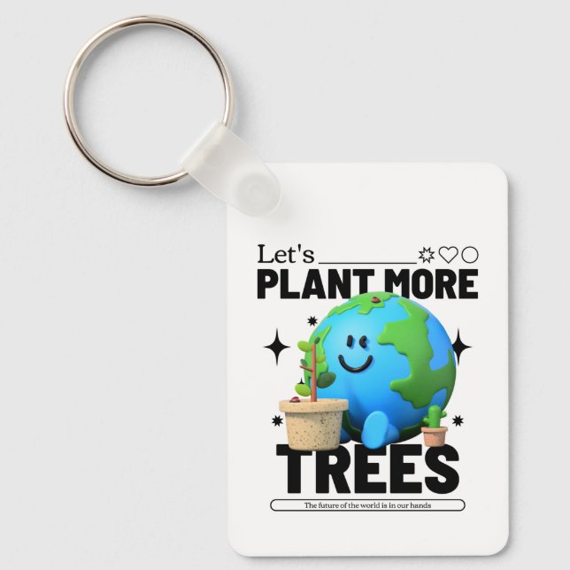 Let's Plant More Trees Keychain (Front)