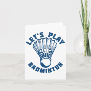 Let's Play Badminton Shuttle 1 Card