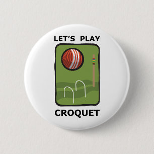 Let's Play Croquet 2 Inch Round Button