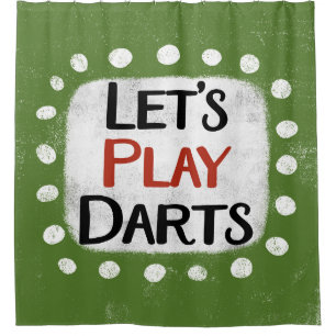 Let's Play Darts Shower Curtain