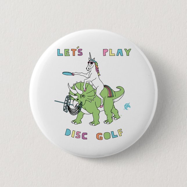 Let's Play Disc Golf Unicorn Riding Dinosaur 2 Inch Round Button (Front)