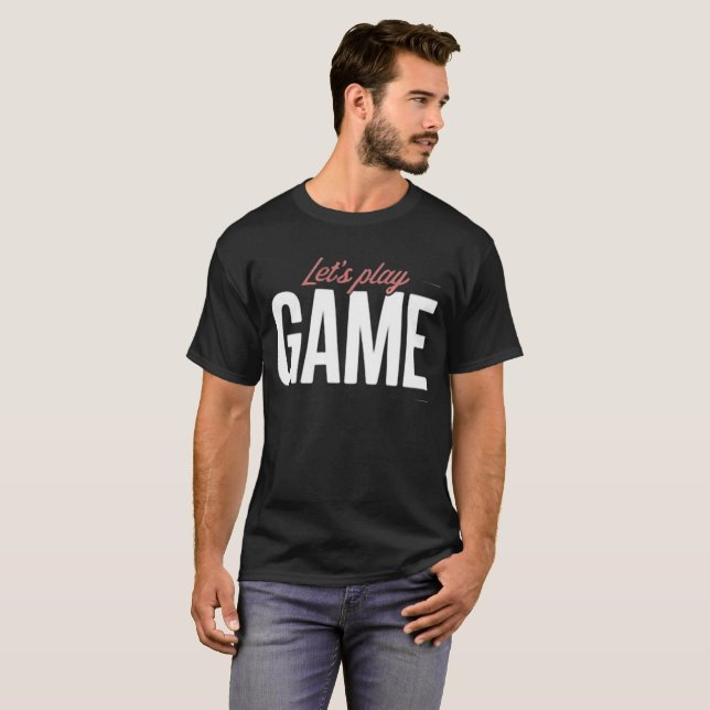Let's play GAME T-Shirt (Front Full)