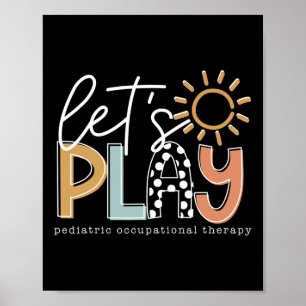 Let's Play Pediatric Occupational Therapy Therapis Poster