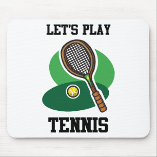 Let's Play Tennis Mouse Pad