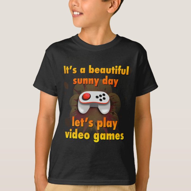 Let's play video games T-Shirt (Front)