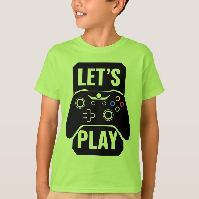 Lets play video games T-Shirt (Front)