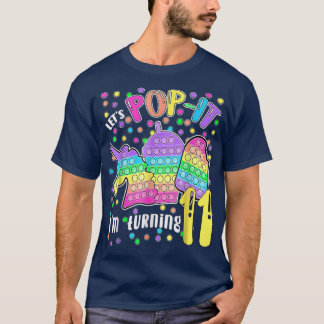 Let's Pop It I'm Turning 11 Colorful 11th Birthday T-Shirt