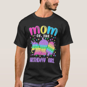 Let's Pop-It Mom Of The Birthday Girl Pop-It T-Shirt