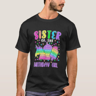 Let's Pop it Sister of the Birthday Girl Pop it 1 T-Shirt