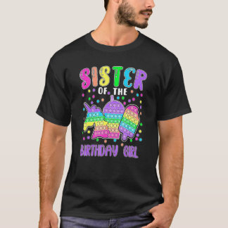 Let's Pop It Sister Of The Birthday Girl Pop It T-Shirt