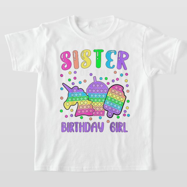 Let's Pop-it Sister of the Birthday Girl Pop-it  T-Shirt (Laydown)