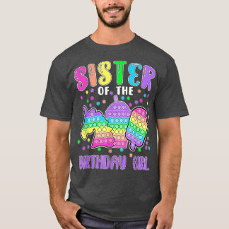 Let's Pop-it Sister of the Birthday Girl Pop-it T- T-Shirt