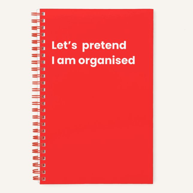 Let's pretend i am organised  notebook (Front)