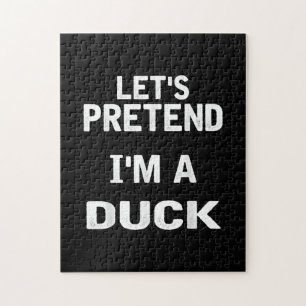 Lets Pretend Im a Duck Funny Halloween Costume Jigsaw Puzzle