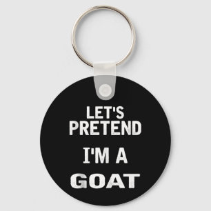 Let's Pretend Im a Goat Funny Halloween Costume Keychain