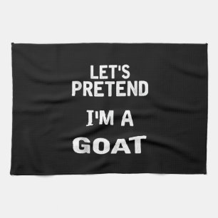 Let's Pretend Im a Goat Funny Halloween Costume Kitchen Towel