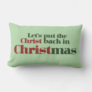 Let's put the Christ back in Christmas Lumbar Pillow