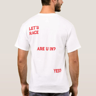 LET'S RACE? T-Shirt
