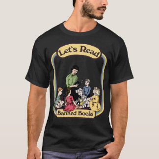 Lets Read Banned Books T-Shirt