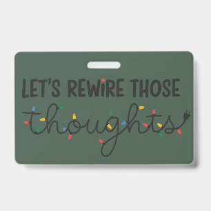 Let's Rewire Those Thoughts Mental Health Xmas Badge
