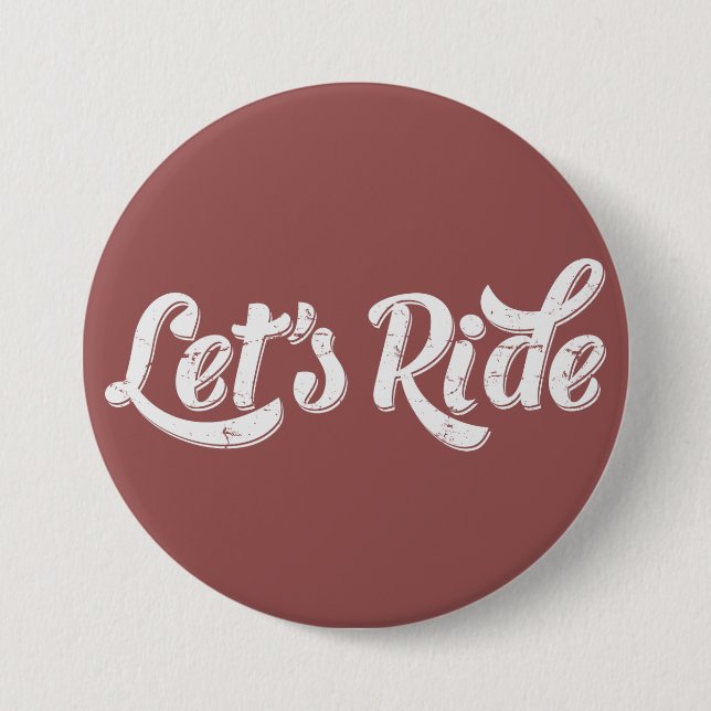 Let's Ride! 3 Inch Round Button (Front)