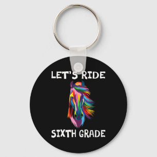Let's Ride 6th Sixth Grade Back To School Horse Gi Keychain