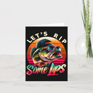 Let's Rip Some Lips B Fishing Funny Fishing Lovers Card